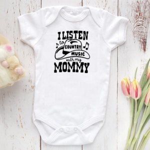 I listen to Country Music with Mommy Onesie